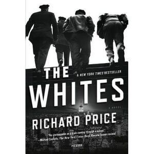 The Whites -- Richard Price